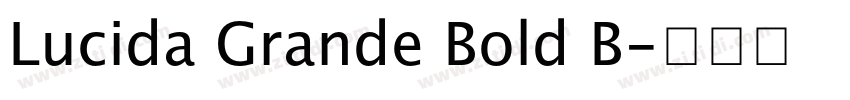 Lucida Grande Bold B字体转换